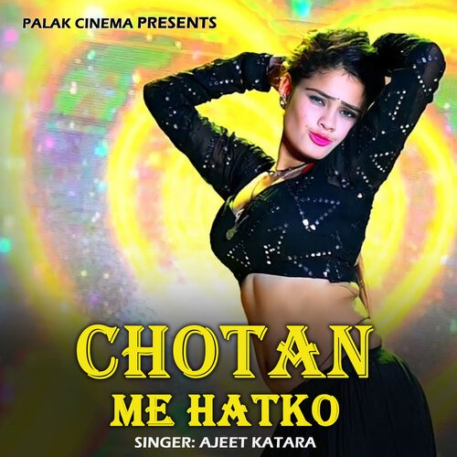 Chotan Me Hatko