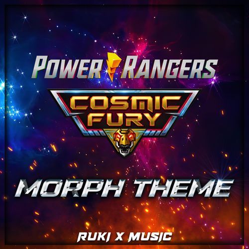 Cosmic Fury Morph Theme (From 'Power Rangers')