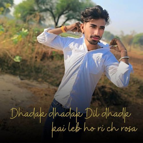 Dhadak dhadak Dil dhadk kai leb ho ri ch rosa