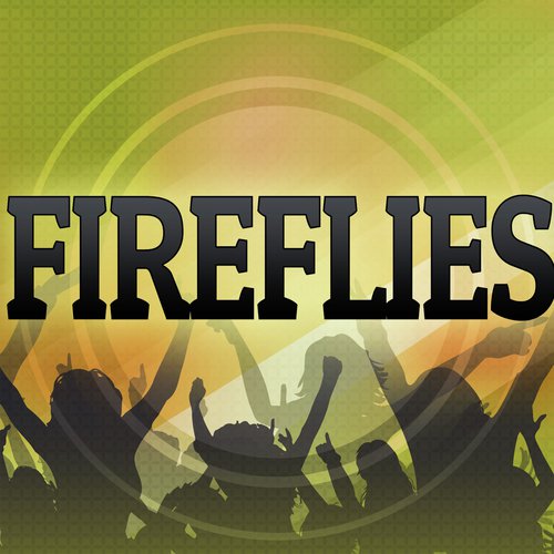 Fire Flies (A Tribute to Owl City)