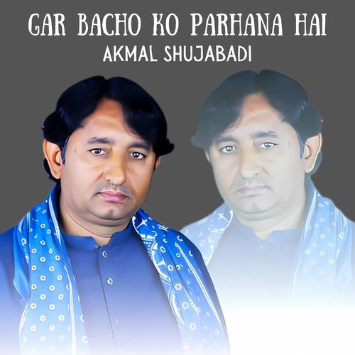 Gar Bacho Ko Parhana Hai