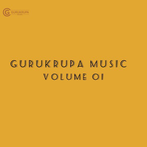 Gurukrupa Music, Vol. 1