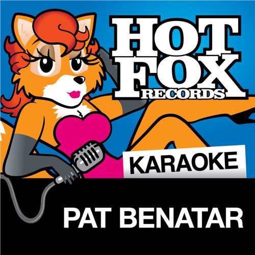 Fire And Ice (In The Style Of 'Pat Benatar')