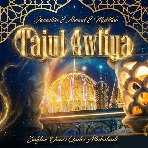 Janashin E Ahmad E Mukhtar Tajul Awliya cover art