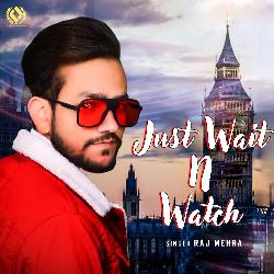 Just Wait N Watch-Hz1eREBYDkI