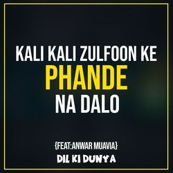 Kali Kali Zulfoon Ke Phande Na Dalo-NQUldiF6QUA