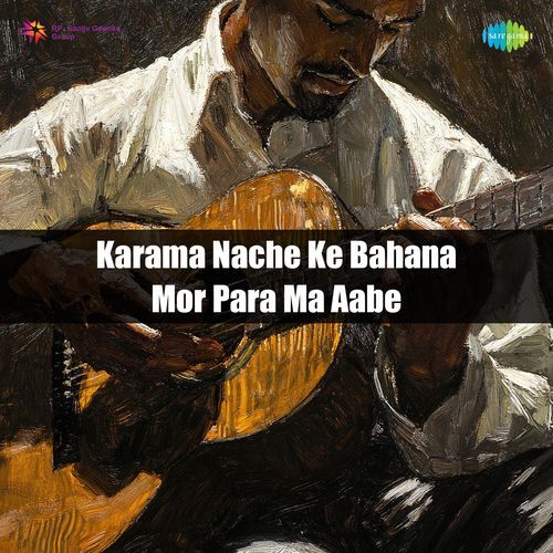 Karama Nache Ke Bahana Mor Para Ma Aabe