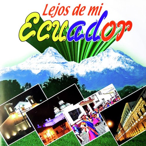 Lejos de Mi Ecuador, Vol. 3