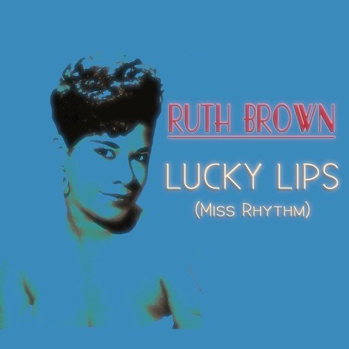 Lucky Lips (Miss Rhythm)