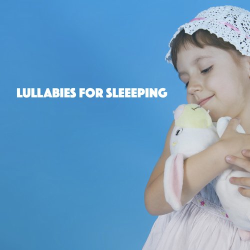 Lullabies for Sleeeping