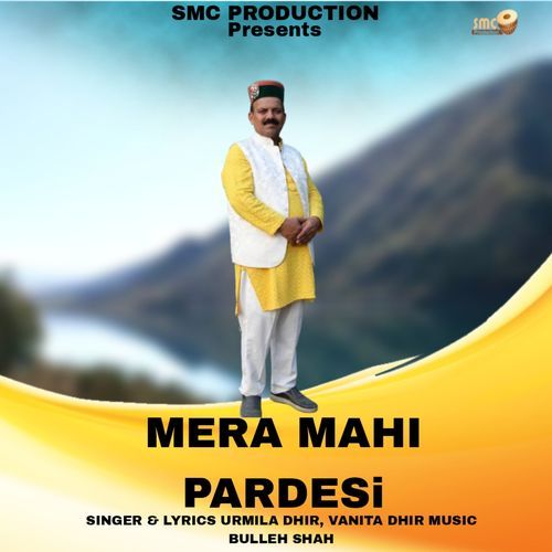 MERA MAHI PARDESI