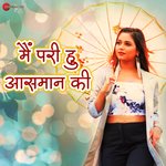 Main Pari Hu Aasman Ki