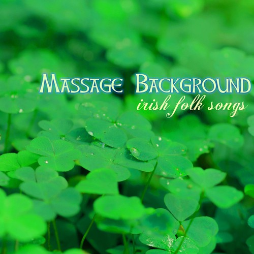 Massage Background - Traditional Irish Folk Songs