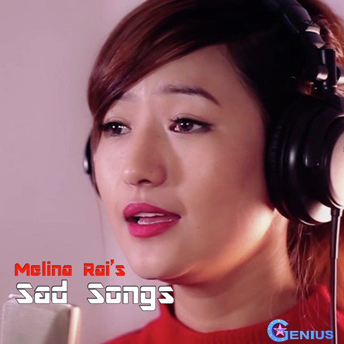 Melina Rai's Sad Songs