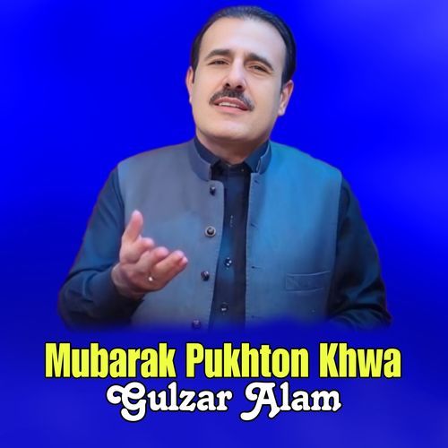 Mubarak Pukhton Khwa