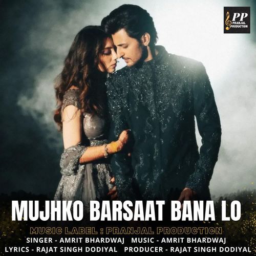 Mujhko Barsaat Bana Lo