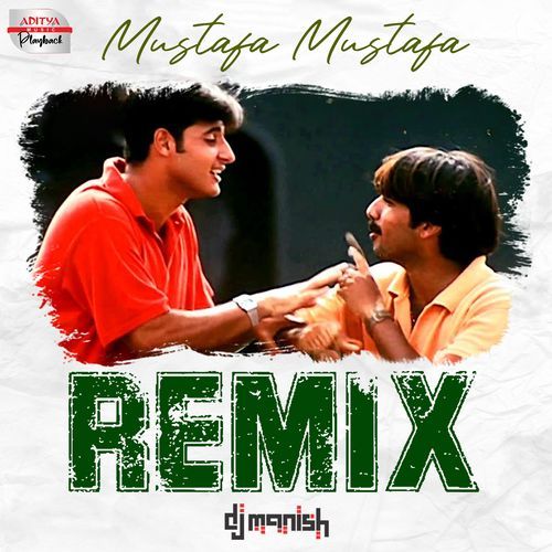 Mustafa Mustafa - Official Remix (From "Prema Desam")