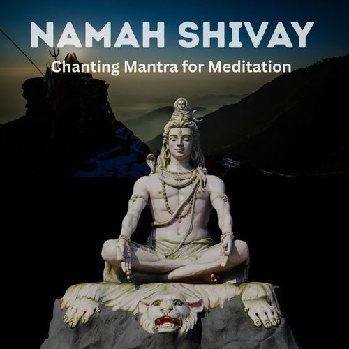 Namah Shivay Chanting Mantra for Meditation