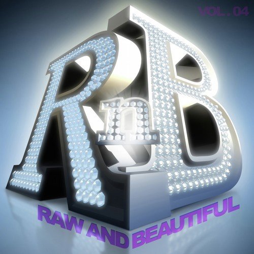 R 'n' B: Raw and Beautiful, Vol. 4