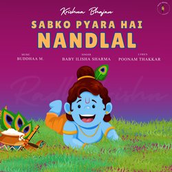 Sabko Pyara Hai Nandlal (Krishna Bhajan)-SAxSeRhHRXY