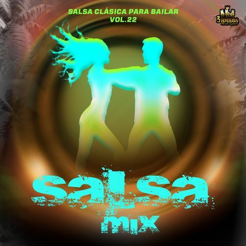 Salsa Clasica para Bailar Vol. 22