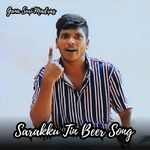 Sarakku Tin Beer Song