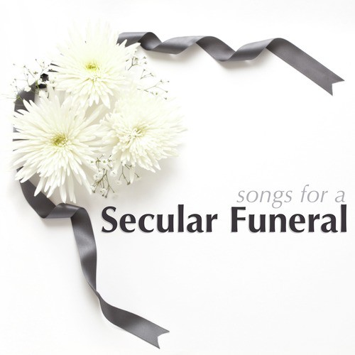 Songs for a Secular Funeral