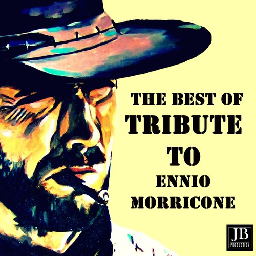The Best of Tribute to Ennio Morricone