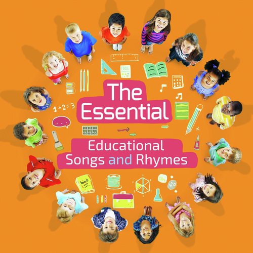 The Essential Educational Songs & Rhymes