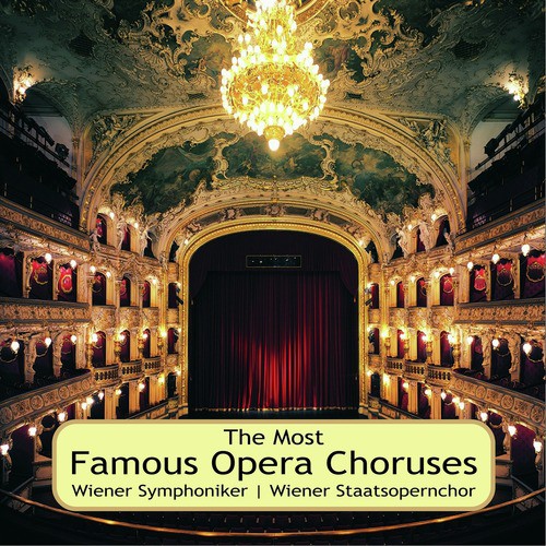 The Most Famous Opera Choruses