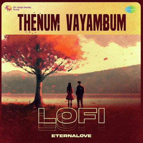 Thenum Vayambum - Lofi