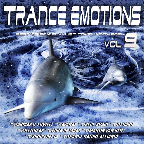 Trance Emotions, Vol. 9 - Best of EDM Playlist Compilation 2021