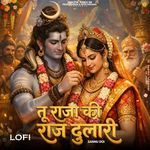Tu Raja Ki Raj Dulari (Lofi)