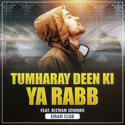 Tumharay Deen Ki Ya Rabb-Qg5fYCRidHo