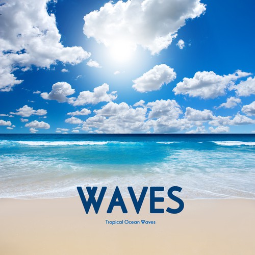 Waves - Tropical Ocean Waves - Relaxing Ocean Sounds for Meditation, Relaxation, Massage, Yoga and Sound Therapy_poster_image