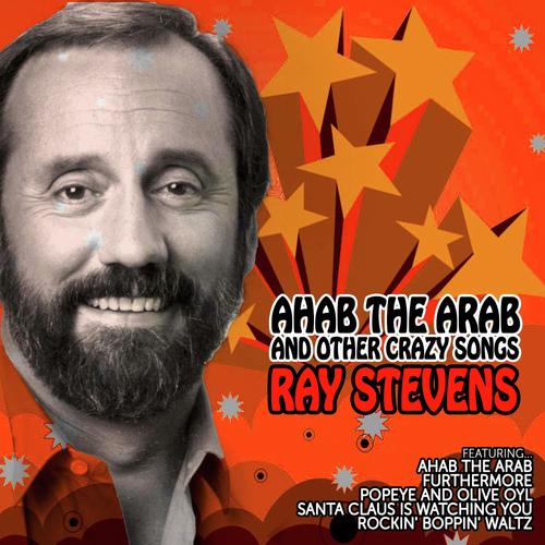 Ahab the Arab and Other Crazy Songs