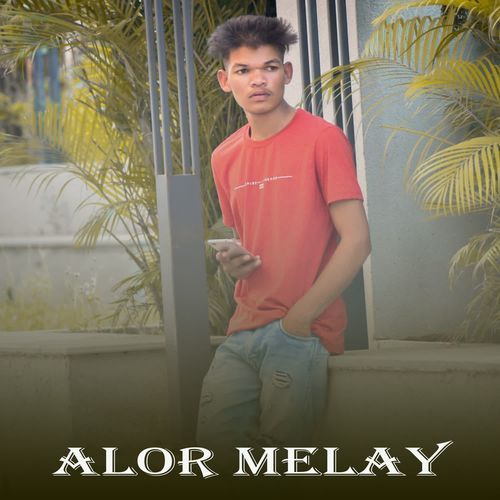 Alor Melay