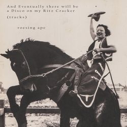 And Eventually There Will Be A Disco On My Ritz Cracker