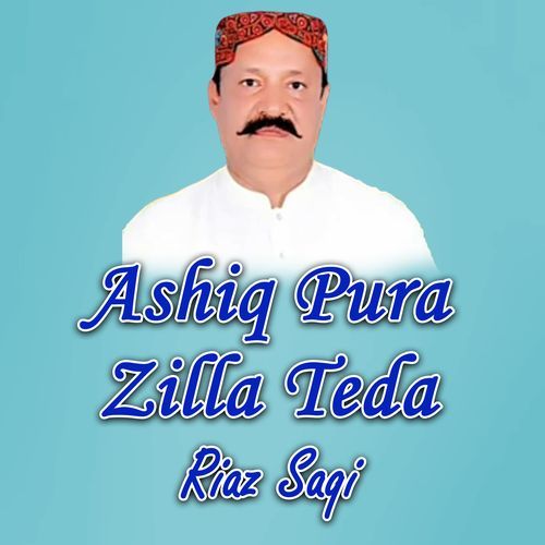 Ashiq Pura Zilla Teda