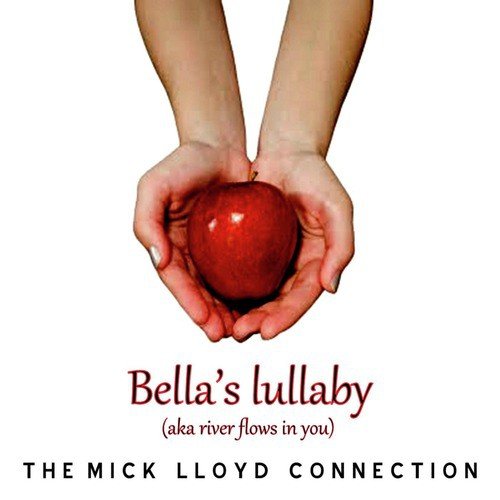 Bella's Lullabye (aka River Flows in You)