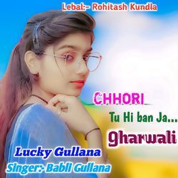 Chhori Tu Hi Ban Ja Gharwali-GCkffUwJQF0