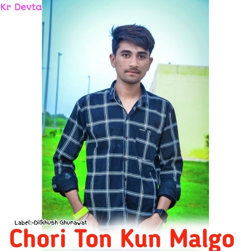 Chori Ton Kun Malgo