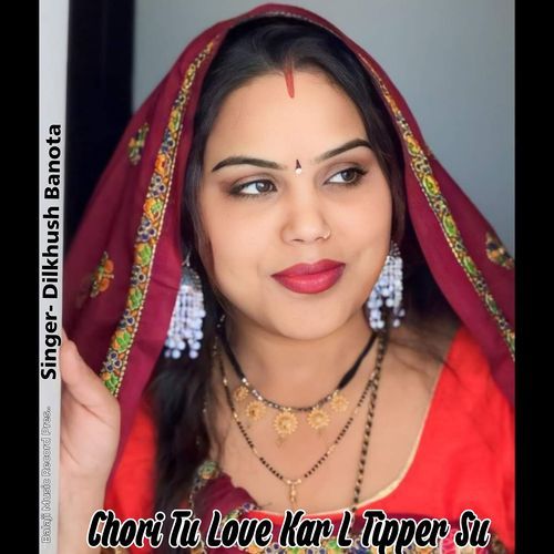 Chori Tu Love Kar L Tipper Su
