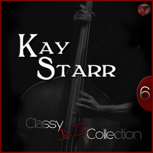 Classy Jazz Collection: Kay Starr, Vol. 6
