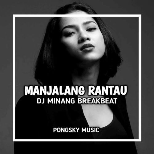DJ JANJI MANJALANG RANTAU REMIX BREAKBEAT cover art