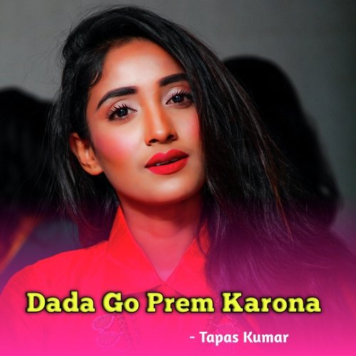 Dada Go Prem Karona