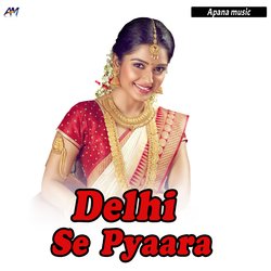 Delhi Se Pyaara-NB0uRh9lQlg