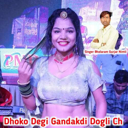 Dhoko Degi Gandakdi Dogli Ch