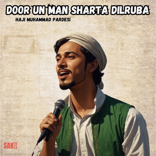 Door Un Man Sharta Dilruba