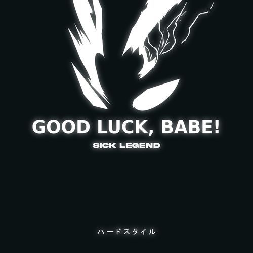 GOOD LUCK, BABE